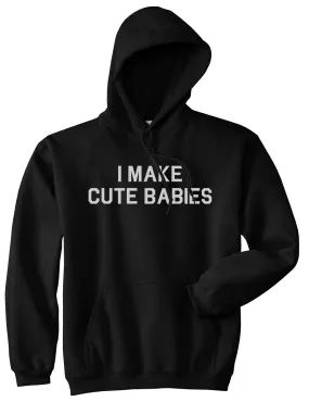 I Make Cute Babies Funny New Dad Mens Pullover Hoodie