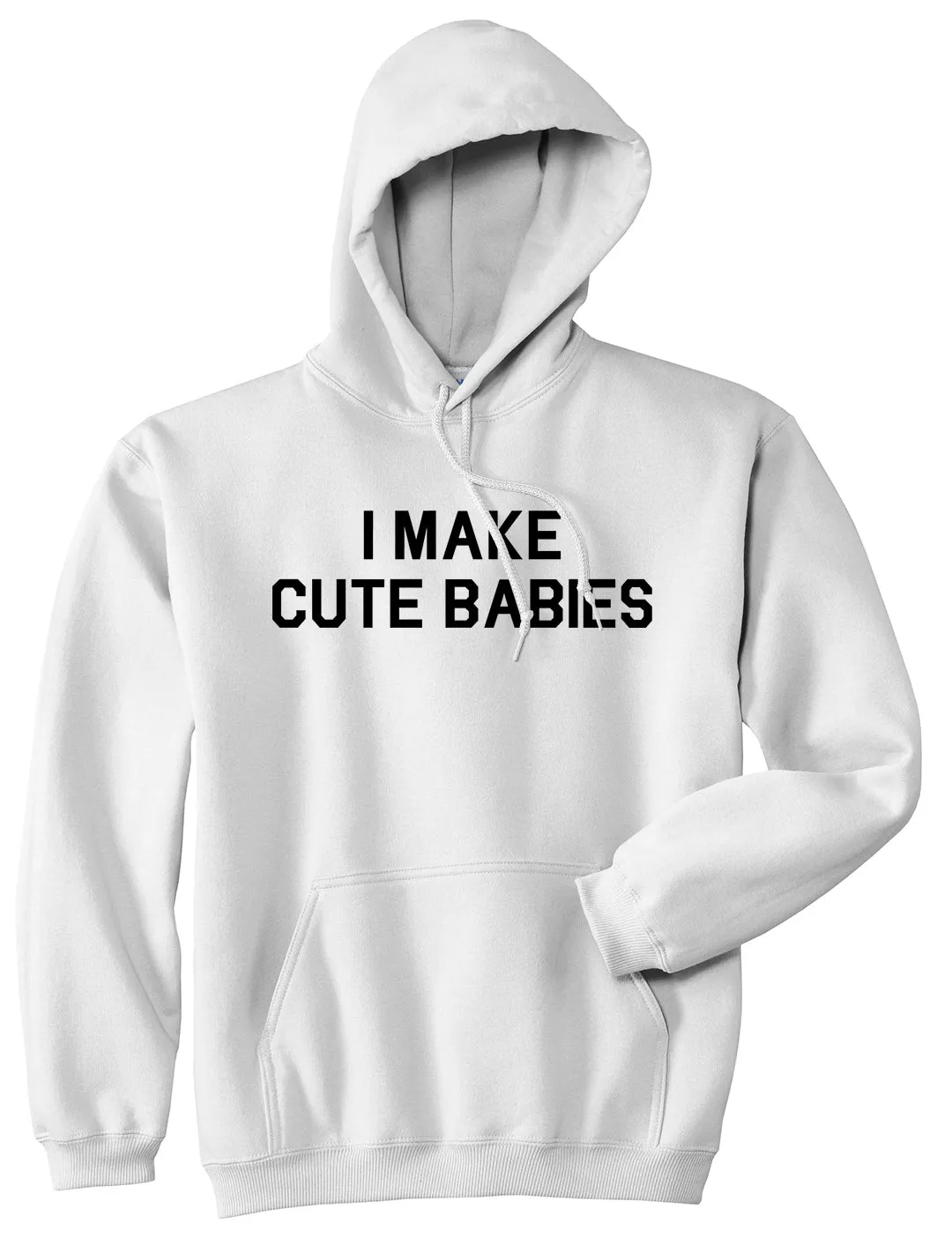 I Make Cute Babies Funny New Dad Mens Pullover Hoodie