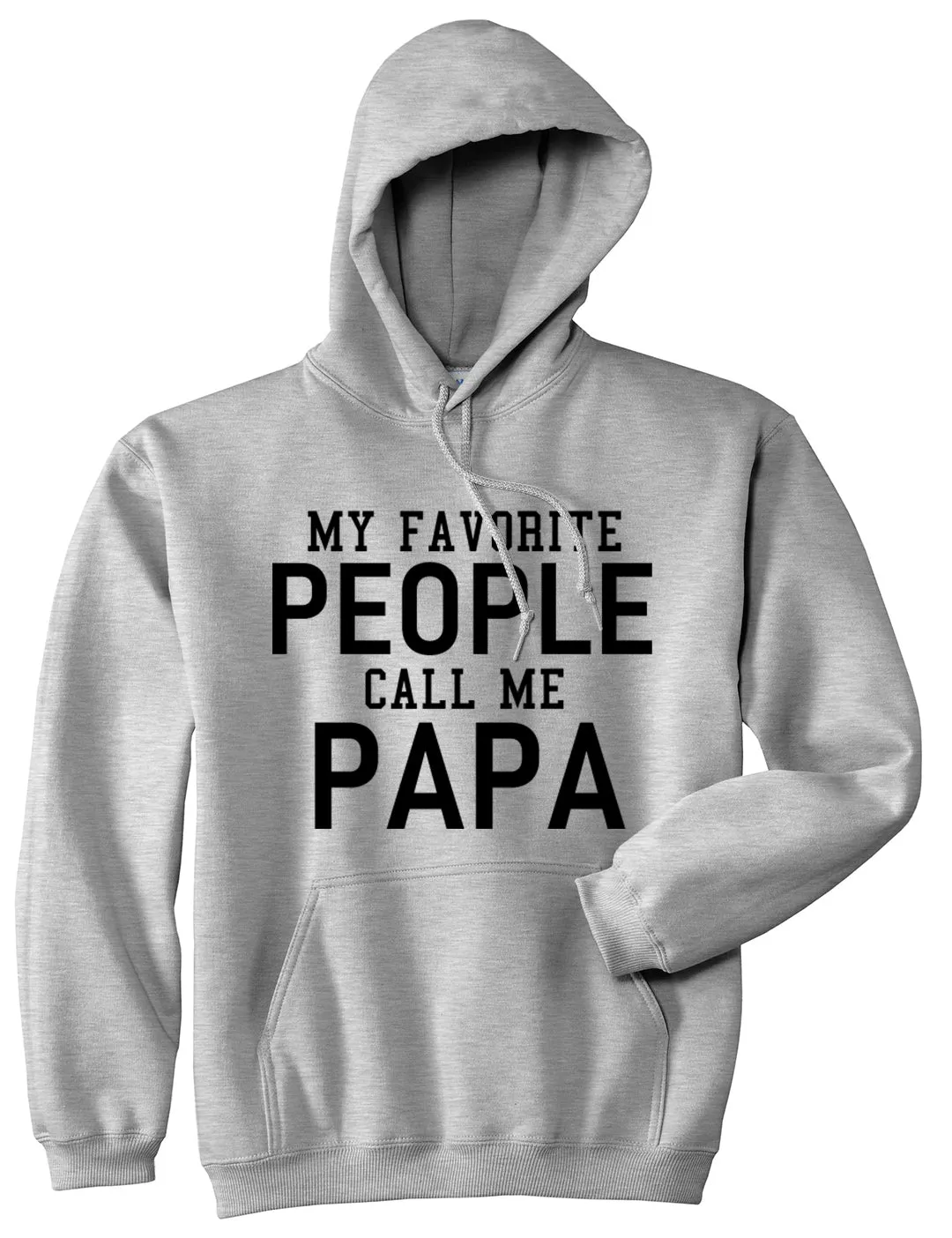 My Favorite People Call Me Papa Father Dad Mens Pullover Hoodie